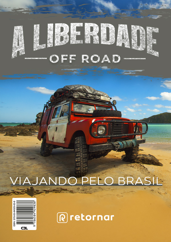 eBook: A Liberdade OffRoad: Viajando pelo Brasil