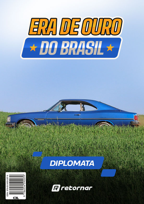 eBook: Era de Ouro do Brasil: Diplomata 