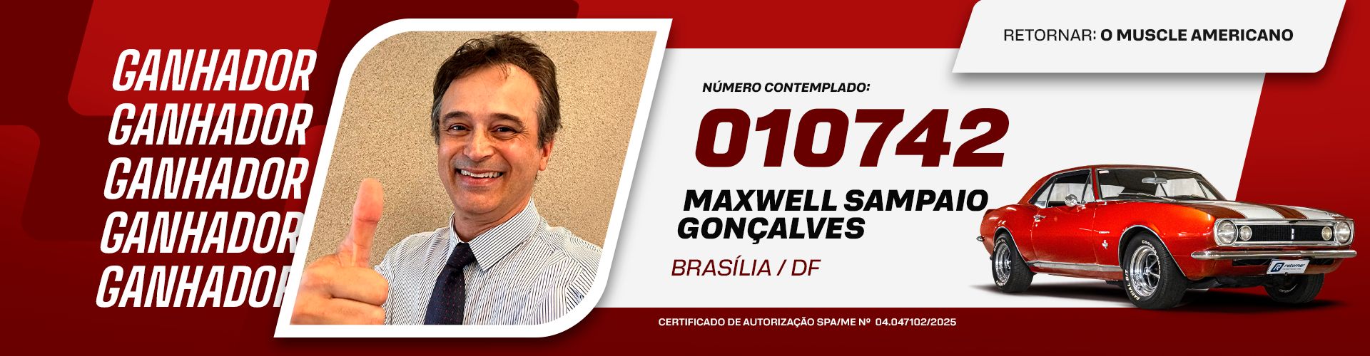 Conheça o ganhador do Chevrolet Camaro SS - Maxwell Sampaio Gonçalves - Retornar