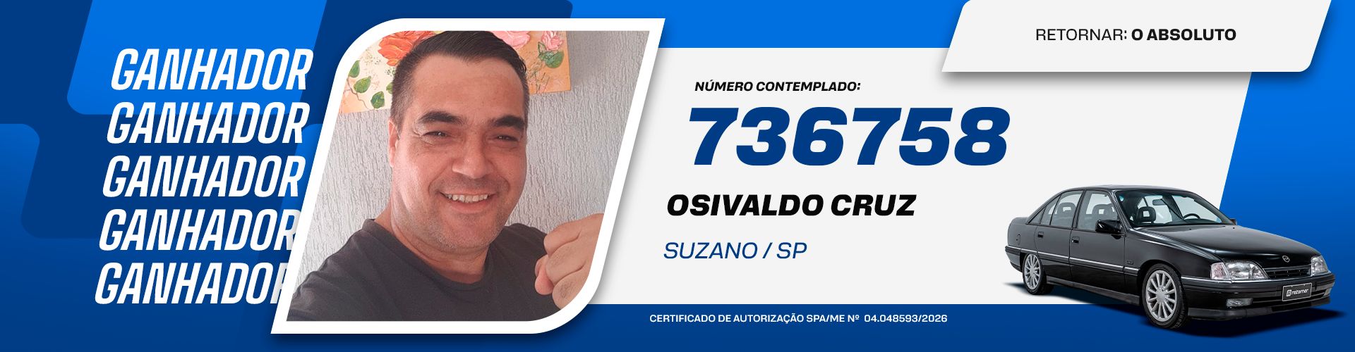 Conheça o ganhador do Chevrolet Omega CD 4.1 - Osivaldo Cruz - Retornar