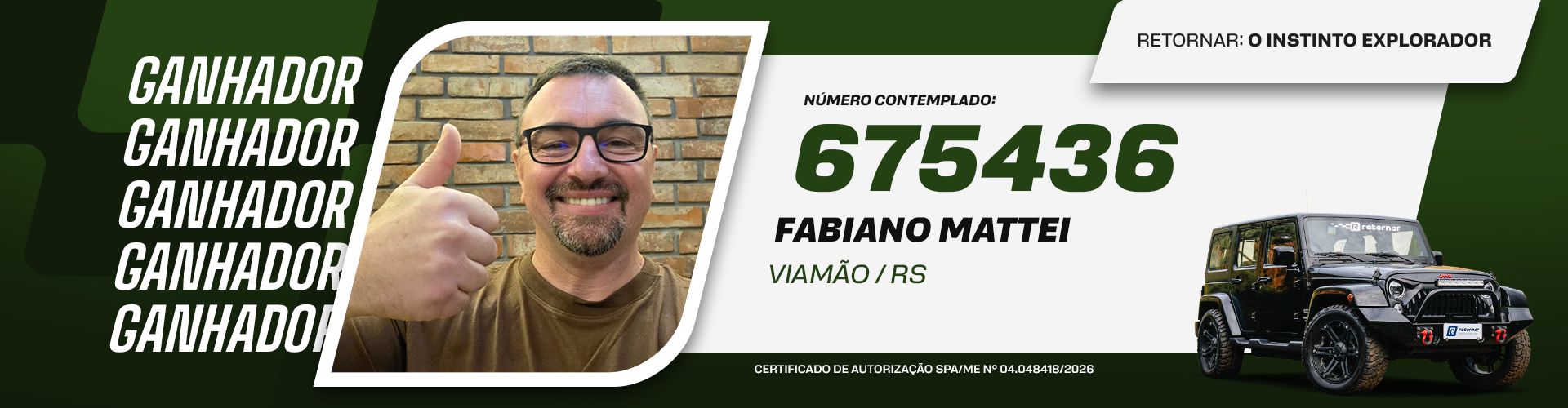 Conheça o ganhador do Jeep Wrangler Unlimited Sport 4x4 V6 - Fabiano Mattei - Retornar
